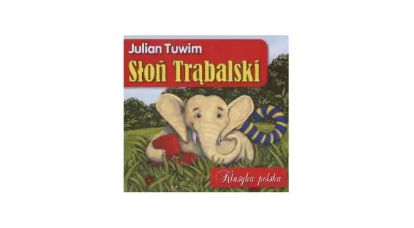 Słoń Trąbalski, bohater wiersza Tuwima, siedzi w trawie z czerwonym kapeluszem i kółkiem ratunkowym.