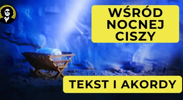 Żłóbek z Dzieciątkiem w niebieskim świetle, z napisem "Wśród nocnej ciszy dla dzieci". Tekst i akordy.