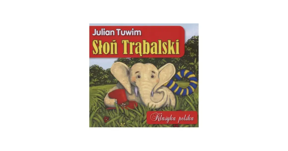 Słoń Trąbalski, bohater wiersza Tuwima, siedzi w trawie z czerwonym kapeluszem i kółkiem ratunkowym.